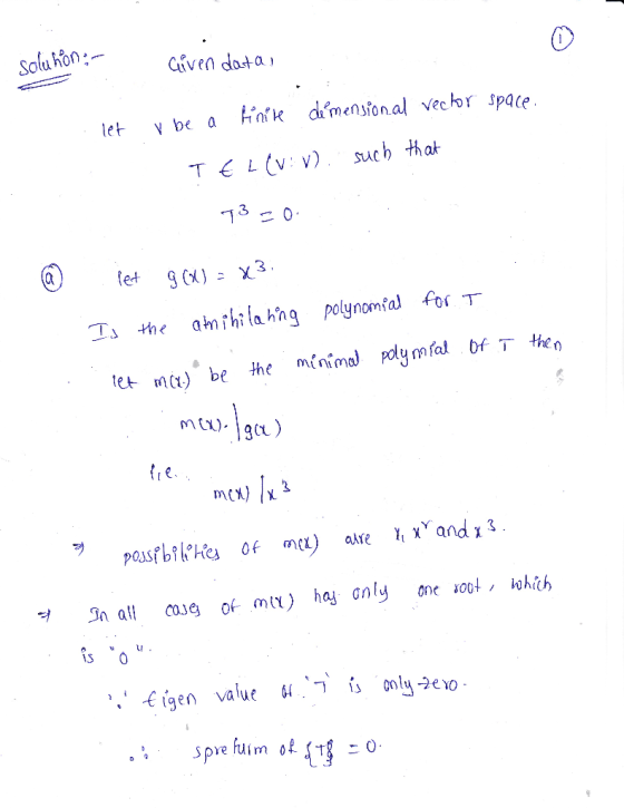 Soluhon Given data, be a nk dmensional vechr space tet € L(wv) such that 0 (%), 19(t ) ヲ alcaJe of m) ha dnly one ohch