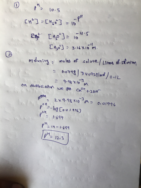 0 , 1000 -10.5 | CH*] = = Progetto [H3O+] = 10 [Hot] - 3.16X16 M. molarity - moles of solute / Liters of solution = 0.0748