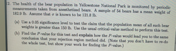 2. The health of the bear population in Yellowstone National Park is monitored by periodic measurements taken from anesthetiz