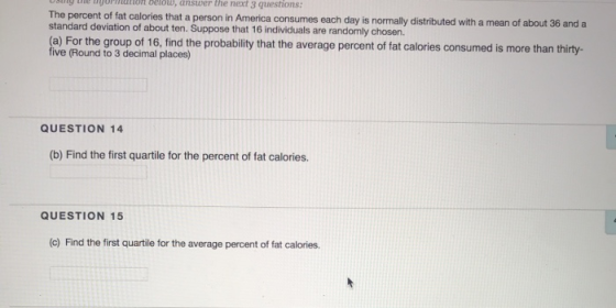 wory w M TE Oetow, answer the next 3 questions: The percent of fat calories that a person in America consumes each day is nor