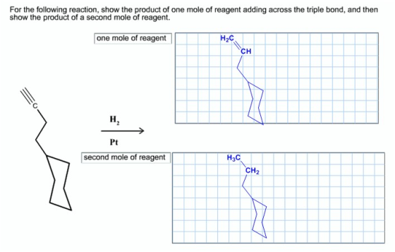 For the following reaction, show the product of one mole of reagent adding across the triple bond, and then show the product