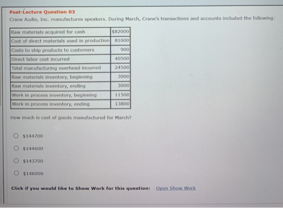 Post-Lecture Question 03 Crane Audio, Inc. manufactures speakers. During March, Cranes transactions and accounts included th