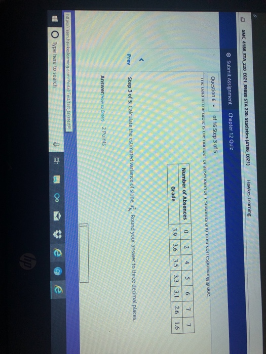 SMC 4186 STA 220 EOZ1 89880 STA 220 s (4186 EOz1) Submit Assignment Chapter 12 Quiz of 16 Step 3 of 5 Question 6 Number of Ab
