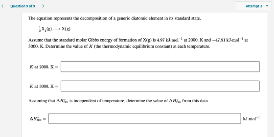< Question 9 of 9 > Attempt 3 The equation represents the decomposition of a generic diatomic element in its standard state.