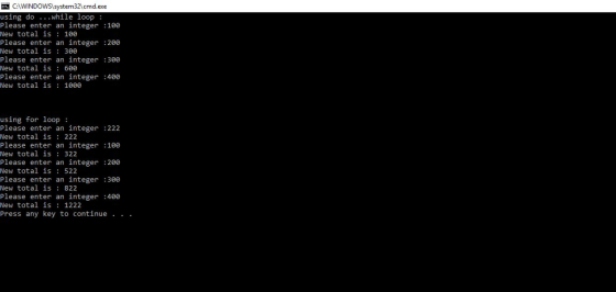 KCAWINDOWSlsystem321cmd.exe using do ...while loop Please enter an integer :1e0 New total is : 100 Please enter an integer :2