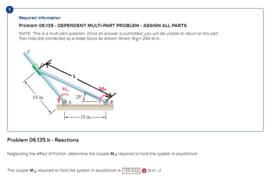 Required Information Problem 06.135 DEPENDENT MULTI-PART PROBLEM ASSIGN ALL PARTS NOTE: This is a multi-part question. Once a