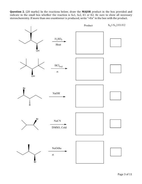 Question 2. (20 marks) In the reactions below, draw the MAJOR product in the box provided and indicate in the small box wheth