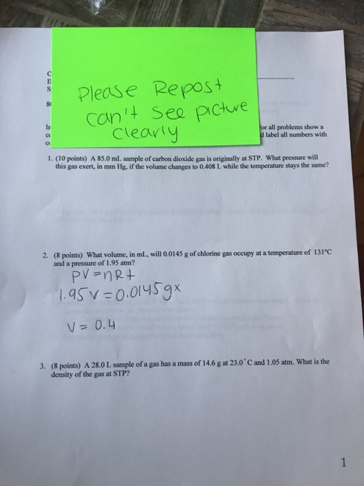 Please Repost cant see picture Clearly for all problems show a d label all numbers with 1. (10 points) A 85.0 mL sample of c