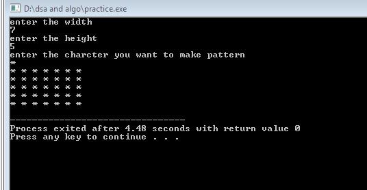 D:\dsa and algo practice.exe enter the width enter the height enter the charcter you want to make pattern 7 5 * * * * * * **