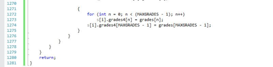 1270 1271 1272 1273 1274 1275 1276 1277 1278 1279 1280 1281 for (int n = 0; n < (MAXGRADES - 1); n++) 5[i].grades4fn] = grade