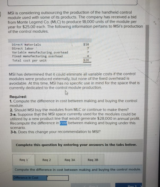 MSI is considering outsourcing the production of the handheid control module used with some of its products. The company has