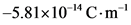 -5.81x101 C m
