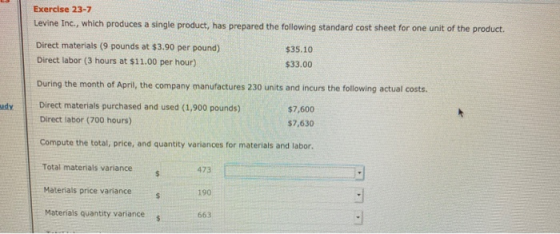 Exercise 23-7 Levine Inc., which produces a single product, has prepared the following standard cost sheet for one unit of th