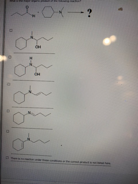 What is the major organic product of the following reaction? (→ ? H I-Z 운 다 0 0 There is no reaction under these conditions o
