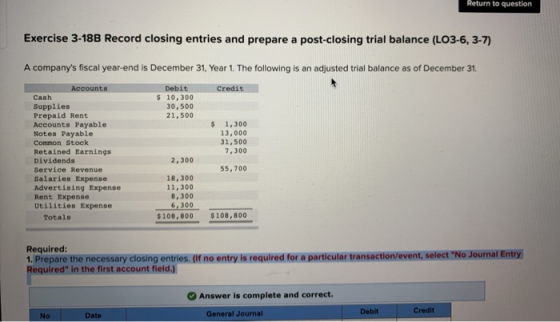 Return to question Exercise 3-18B Record closing entries and prepare a post-closing trial balance (LO3-6, 3-7) A companys fi