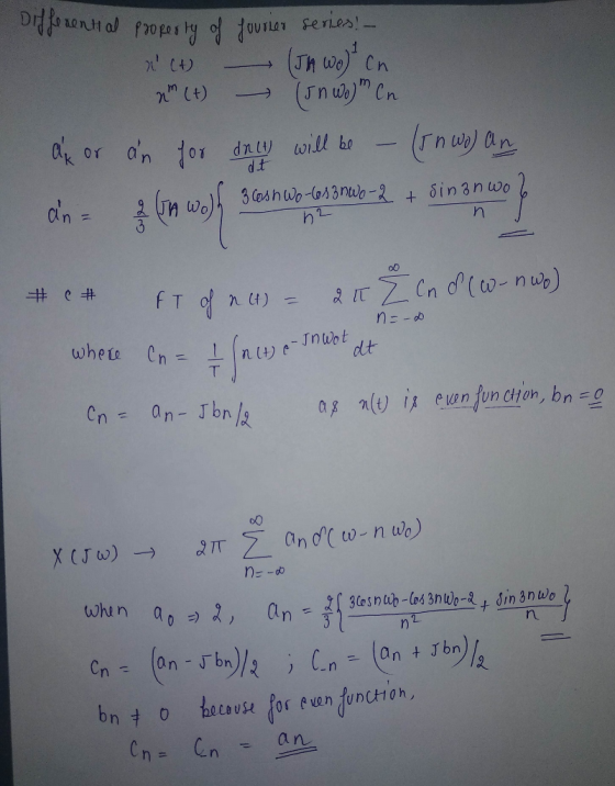 Differential property of lourier series! - x (t) (JA wo) Cn am (+) - (5nwo)mCn ax or in for dialy will be - (In wol an 3 cas