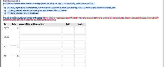 Brief Exercise 13-1 Martinez Corporation uses a periodic inventory system and the gross method of accounting for purchase dis
