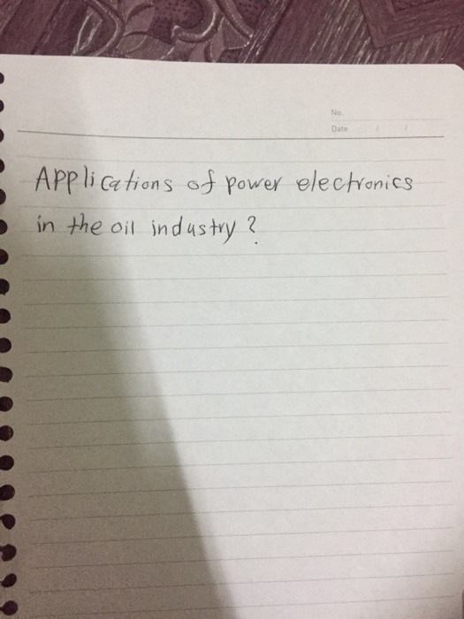 No. Date APPli Getons os power ele chonics in the oil indus thy?