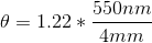 550nm 0 = 1.22 * 4mm