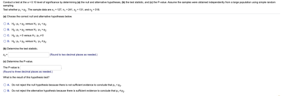 Conduct a test at the a = 0.10 level of significance by determining (a) the null and alternative hypotheses, (b) the test sta