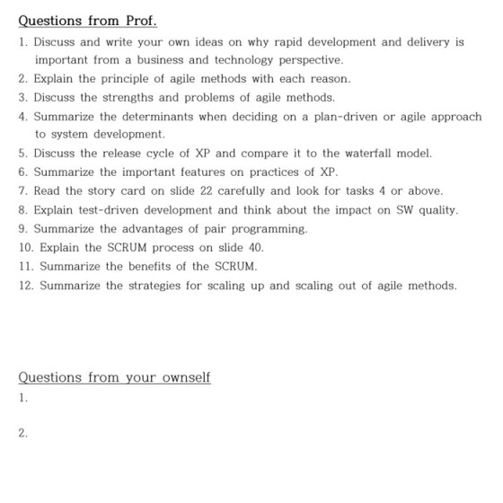 Questions from Prof. 1. Discuss and write your own ideas on why rapid development and delivery is important from a business a