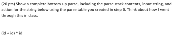 (20 pts) Show a complete bottom-up parse, including the parse stack contents, input string, and action for the string below u