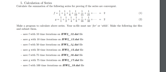 5. Calculation of Series Calculate the summation of the following series for proving if the series are convergent. 1 1 1 1 1