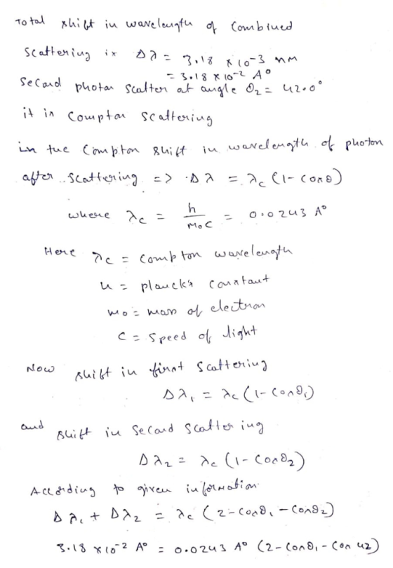 Total shift in ware length of combined scattering in Do=3018 8 10-3 mm = 3.18 x 10-2 AO second photan scatter of angle Oz = 4