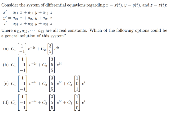 = 1 -2t e ܘܟ ܙܢ eht + + C2 5 et + C3 Consider the system of differential equations regarding x = x(t), y = y(t), and z = z(t)