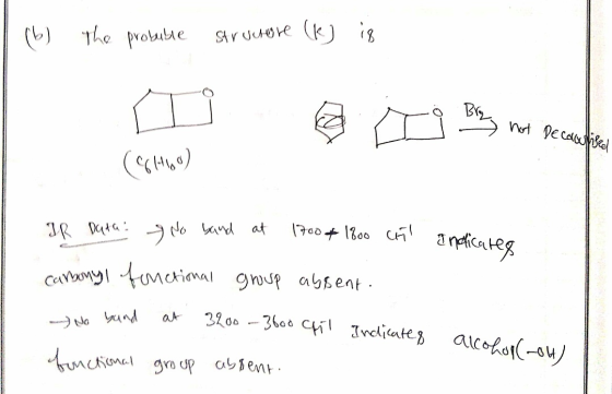 (b) the probuble structure (k) is D o g Berg hot Decatustiser (6 Hoo) Carbony fonctional group absent. ano band at 3200-3600