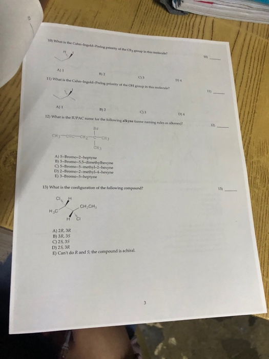What is the Chine 11) What is the Cath-gd-Trelos priority of the t op in molewe A) 1 12 03 12) What is the IUPAC name for the