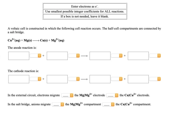 Enter electrons as e. | Use smallest possible integer coefficients for ALL reactions. If a box is not needed, leave it blank