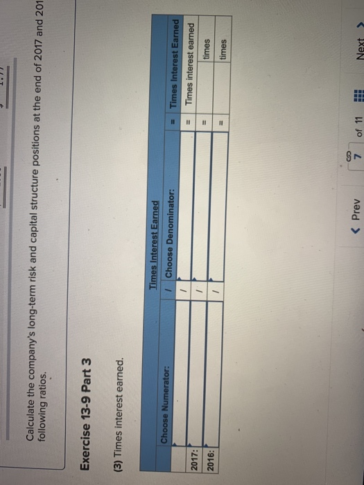 Calculate the companys long-term risk and capital structure positions at the end of 2017 and 201 following ratios. Exercise