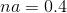 na=0.4