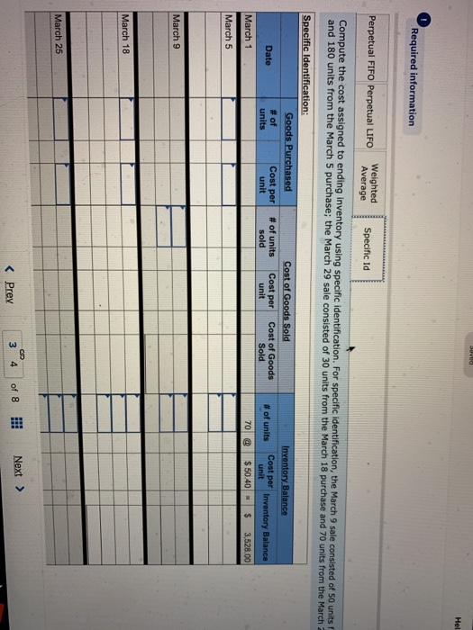 Required information Perpetual FIFO Perpetual LIFO Weighted Average Specific Id Compute the cost assigned to ending inventory