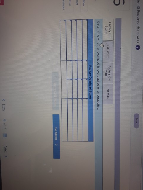 ter 15 Required Homework Saved 5. Factory OH Storm G) Storm Factory OH Valle GJ Valle Determine whether overhead is overappli