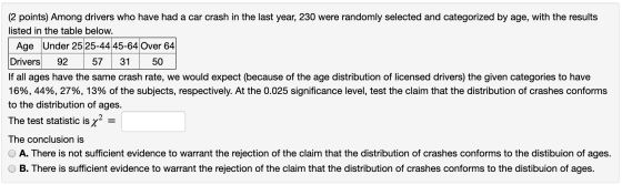 (2 points) Among drivers who have had a car crash in the last year, 230 were randomly selected and categorized by age, with t