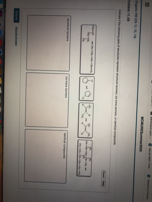 Blackboard Leam- MyLab Math Pear Mastering Chemist MCMURESummer2020 Organic HW (Ch 11, 12, 14) Problem 11.49 Indicate if the