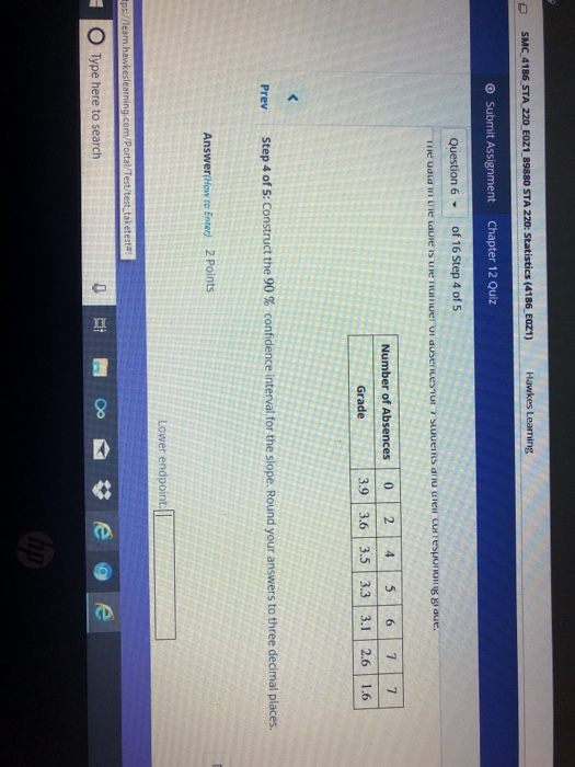SMC 4186 STA 220 E0Z1 89880 STA 220: Statistics (4186 EOz1) O Submit Assignment Chapter 12 Quiz Question 6 of 16 Step 4 of 5