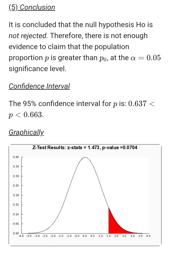 (5) Conclusion It is concluded that the null hypothesis Ho is not rejected. Therefore, there is not enough evidence to claim