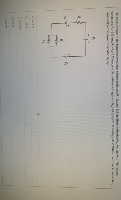 The circuit shown in the figure below contains three resistors (Ry, Ry, and R) and three batteries (V, V, and V). The resisto