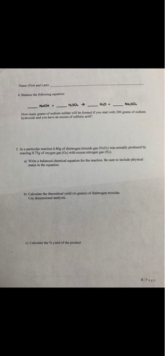 Name ( dLast: 4. Balance the following NaOH _H,50. →_HO._Na 50. How many grams of sodium sulfate will be formed if you want w
