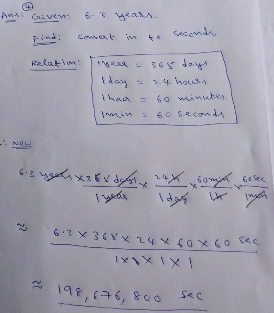 Ans: Griven 6. 34a. Conveet Find: seconds. Relation: Tag oЯ - 365 days 24 hours 60 minutes min 60 seconds Iday I hour = ., No