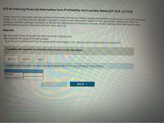 E13-10 Inferring Financial Information from Profitability and Liquidity Ratios (LO 13-4, LO 13-5) Dollar General Corporation