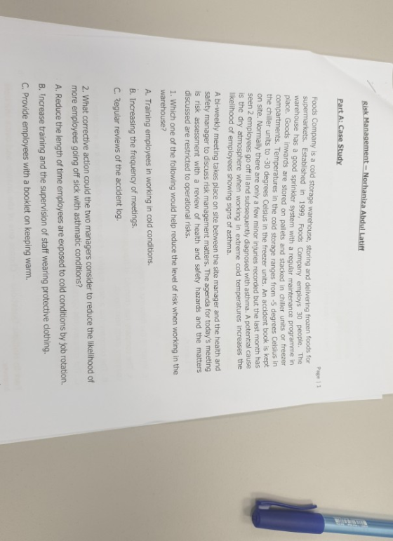 Risk Management - Norhaniza Abdul Latiff Part A: Case Study Page 11 Foods Company is a cold storage warehouse, storing and de
