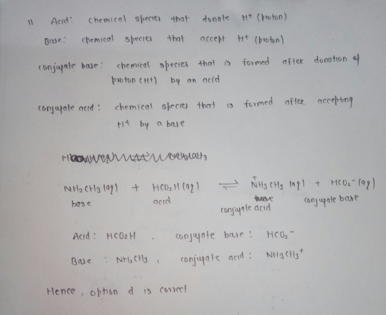 chemical specre that Acid: Ht (hroton) 11 donate chemical specie Base that Ht (bo ton) accept ( bn japate bale: formed after