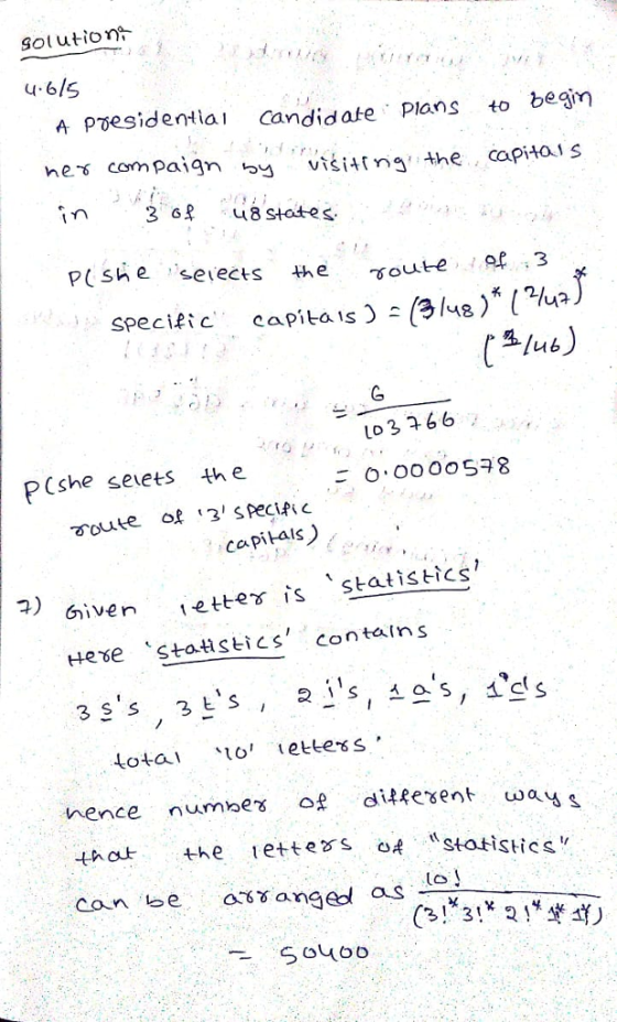 Sotution u.6/s A pesidentia candidate Plans to bean he compaign vsi4 the capitolS 3 GR u8 states p( sh e selects the ซ0U Specific capitals):3/48 ub Lo 3 66 Cshe sevets th e ご 0.00005子8 でouve of t 3 specific capitals) 2) statistics Giver lette γ¡S Hese stotistics contalns 3 Ss 3s rence numbeγ of different ways thatthe tettes osttis con e a anged as Stics 31 3