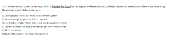3c) If the rotational speed of the input shaft is limited (i.e. fixed) by the engine and transmission, a simple means and att