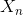 X_{n}