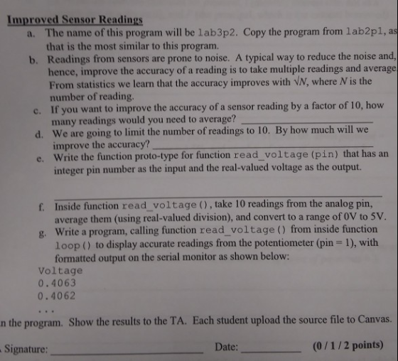 Improved Sensor Readings a. The name of this program will be lab3p2. Copy the program from lab2p1, as that is the most simila